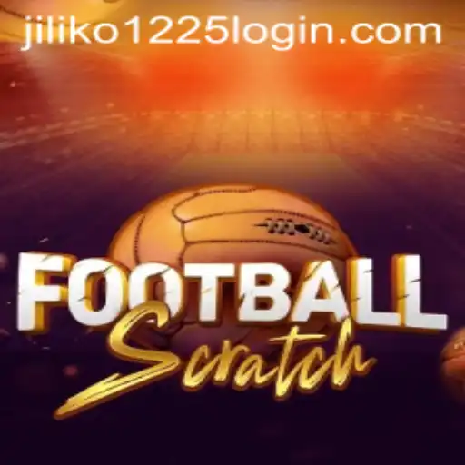 Exploring the Exciting World of FootballScratch and the Unique Role of Jiliko 1225